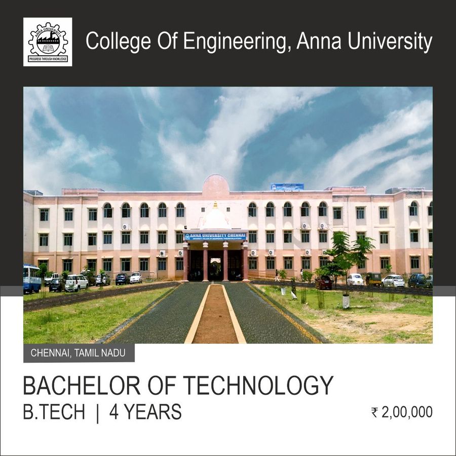 Bachelor of Technology (B.Tech) at College of Engineering, Anna University, Chennai